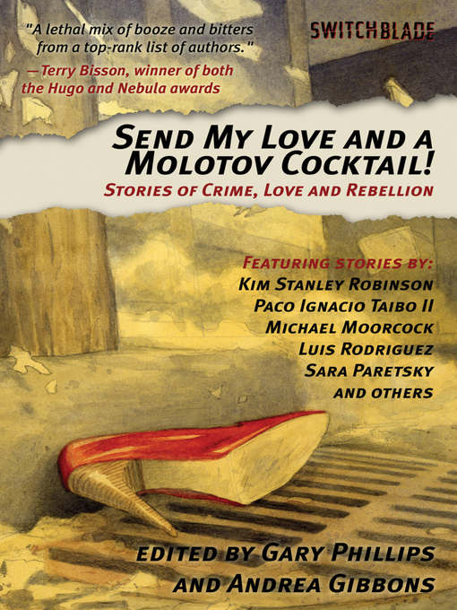 Title details for Send My Love and a Molotov Cocktail! by Gary Phillips - Available